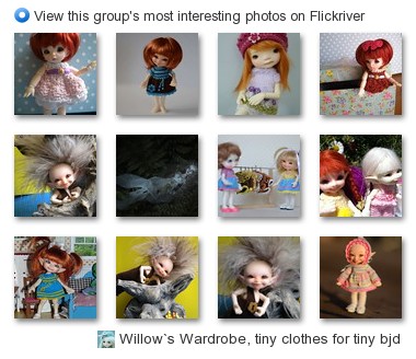 Willow`s Wardrobe, tiny clothes for tiny bjd - View this group's most interesting photos on Flickriver