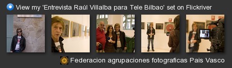 Federacion agrupaciones fotograficas Pais Vasco - View my 'Entrevista Raúl Villalba para Tele Bilbao' set on Flickriver