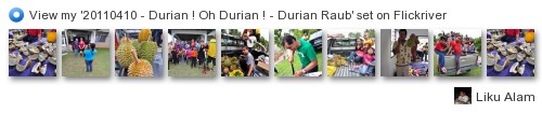 Liku Alam - View my '20110410 - Durian ! Oh Durian ! - Durian Raub' set on Flickriver