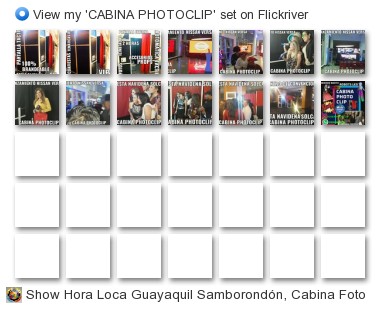 Show Hora Loca Ecuador - View my 'CABINA PHOTOCLIP' set on Flickriver